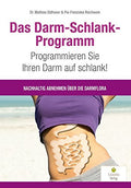The Gut-Slim Program: Program your gut to be slim!